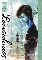 Cover of Lovesickness: Junji Ito Story Collection