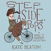 Cover of Step Aside, Pops: A Hark! A Vagrant Collection