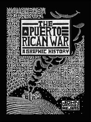 Cover of The Puerto Rican War: A Graphic History