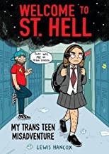 Cover of Welcome to St. Hell: My Trans Teen Misadventure